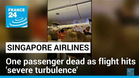Singapore Airlines flight hits severe turbulence, one passenger dead.
